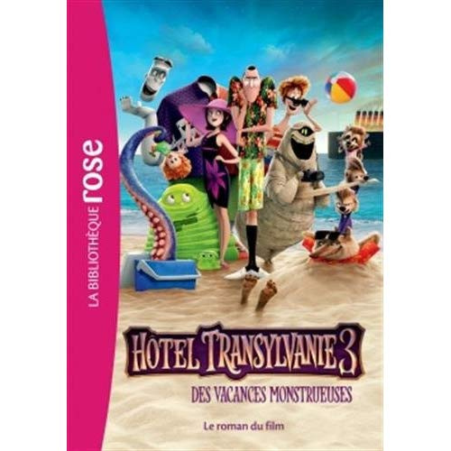 Emprunter Hotel Transylvanie 3 - Des vacances monstrueuses : Le roman du film livre