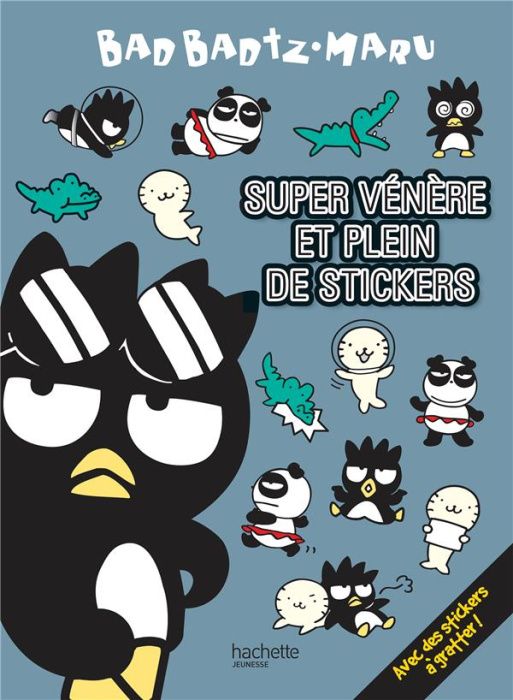 Emprunter Super venère et plein de stickers. Bad Badtz Maru livre