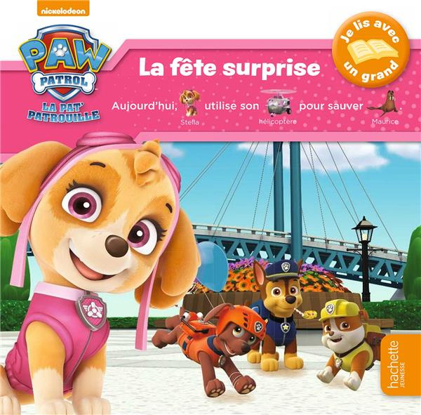 Emprunter Paw Patrol La Pat' Patrouille : La fête surprise livre