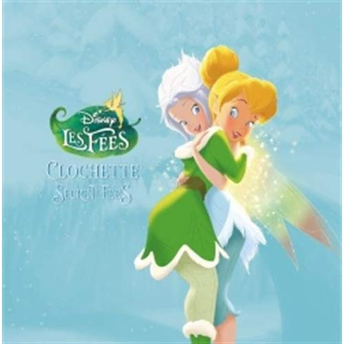 Emprunter Clochette et le secret des fées livre