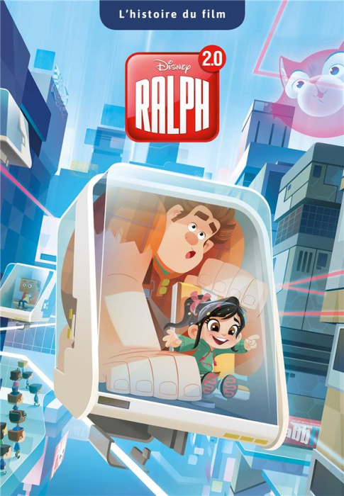 Emprunter Ralph 2.0. L'histoire du film livre