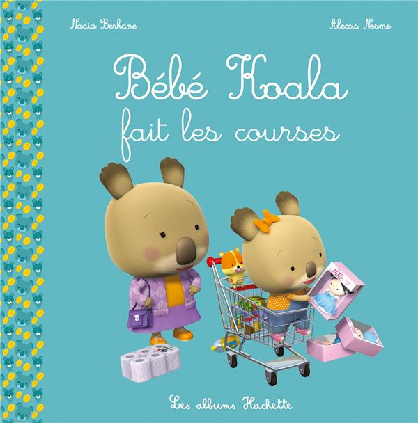 Emprunter Bébé Koala : Bébé Koala fait les courses livre