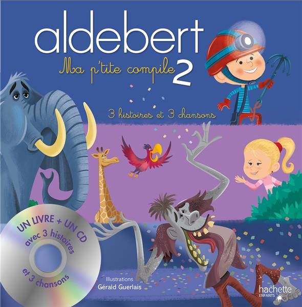 Emprunter Aldebert. Tome 2, Ma p'tite compile livre