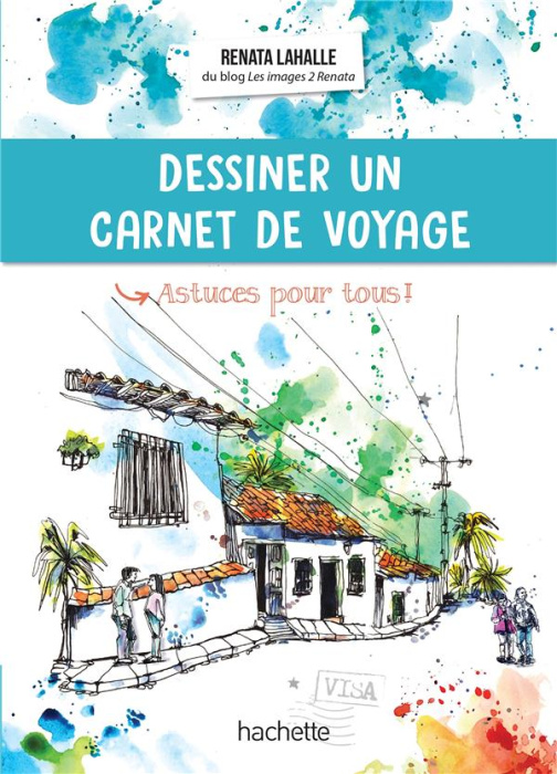 Emprunter Dessiner un carnet de voyage. Astuces pour tous ! livre