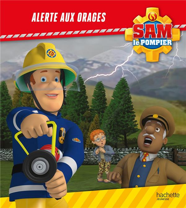 Emprunter Sam le pompier : Alerte aux orages ! livre