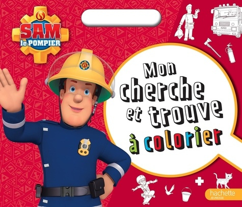 Emprunter Mon cherche et trouve à colorier Sam le Pompier livre