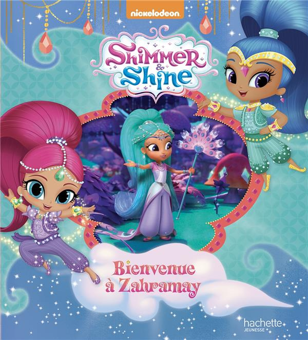 Emprunter Shimmer & Shine. /Bienvenue à Zahramay livre
