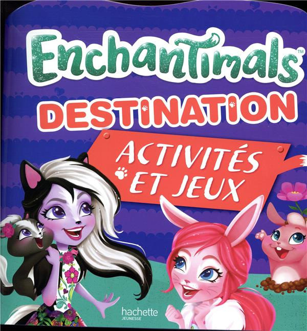 Emprunter Enchantimals destination. Activités et jeux livre