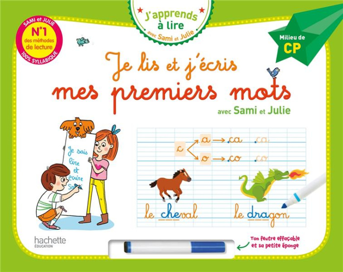 Emprunter Je lis et j'écris mes premiers mots avec Sami et Julie. Milieu de CP, avec un feutre effaçable et un livre