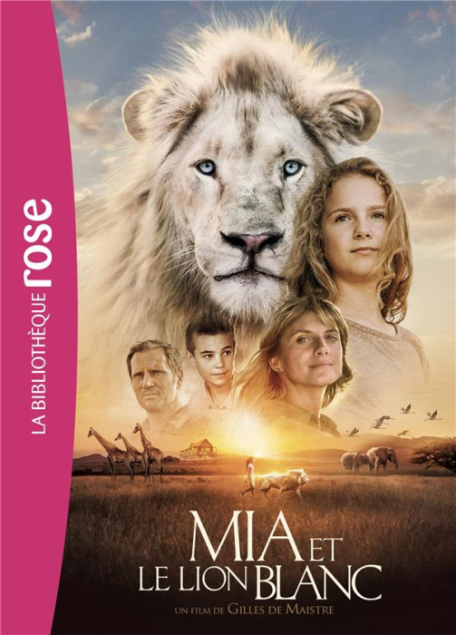 Emprunter Mia et le lion blanc. Le roman du film livre