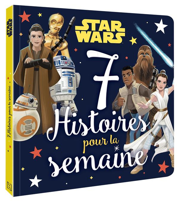 Emprunter Star Wars. 7 Histoires pour la semaine livre