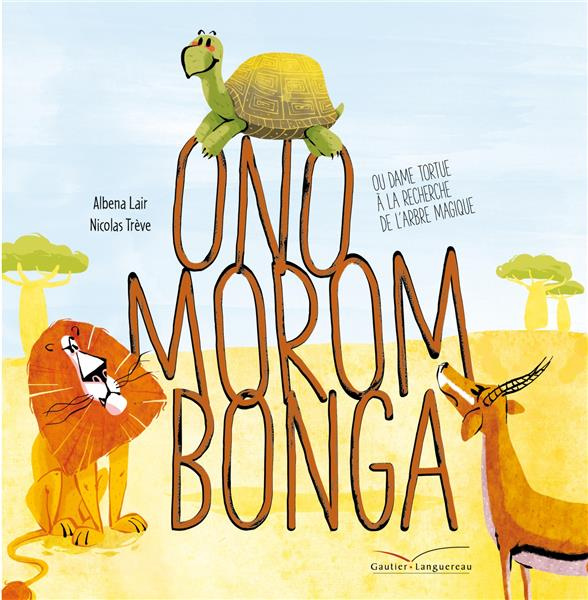 Emprunter Onomorombonga. Ou Dame Tortue à la recherche de l'arbre magique livre