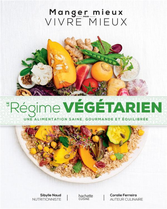 Emprunter Le régime végétarien. Une alimentation saine, gourmande et équilibrée livre