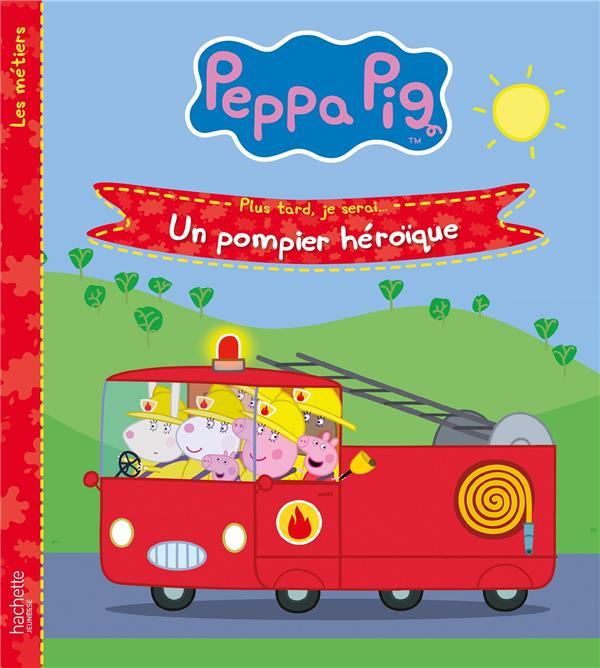 Emprunter Peppa Pig - Les métiers : Plis tard, je serai... Un pompier héroïque livre