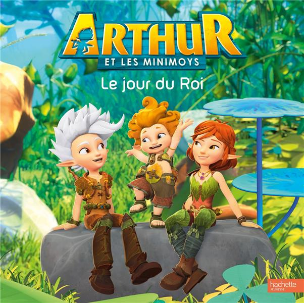 Emprunter Arthur et les Minimoys. Le jour du roi livre