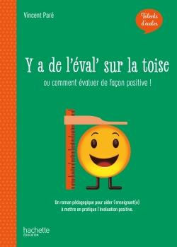 Emprunter Y a de l'éval' sur la toise. Ou comment évaluer de façon positive livre