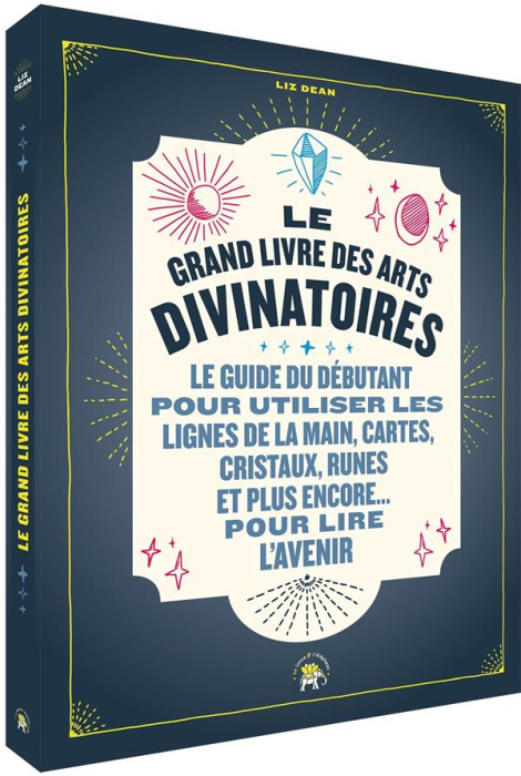 Emprunter Le grand livre des arts divinatoires. Le guide du débutant pour utiliser les lignes de la main, cart livre