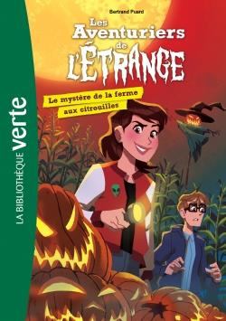 Emprunter Les aventuriers de l'étrange Tome 9 : Le mystère de la ferme aux citrouilles livre