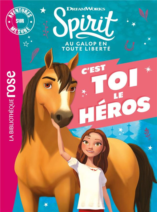 Emprunter Aventures sur mesure : Spirit. Au galop en toute liberté livre