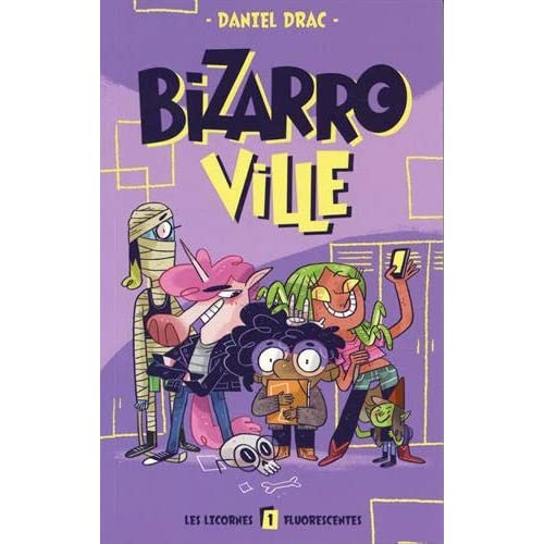 Emprunter Bizarroville Tome 1 : Les licornes fluorescentes livre