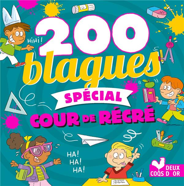 Emprunter 200 blagues spécial cours de récrée livre