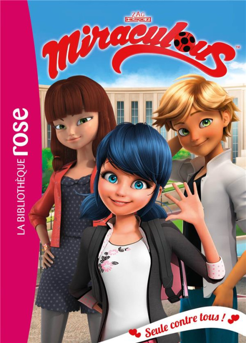 Emprunter Miraculous Tome 21 : Seule contre tous ! livre