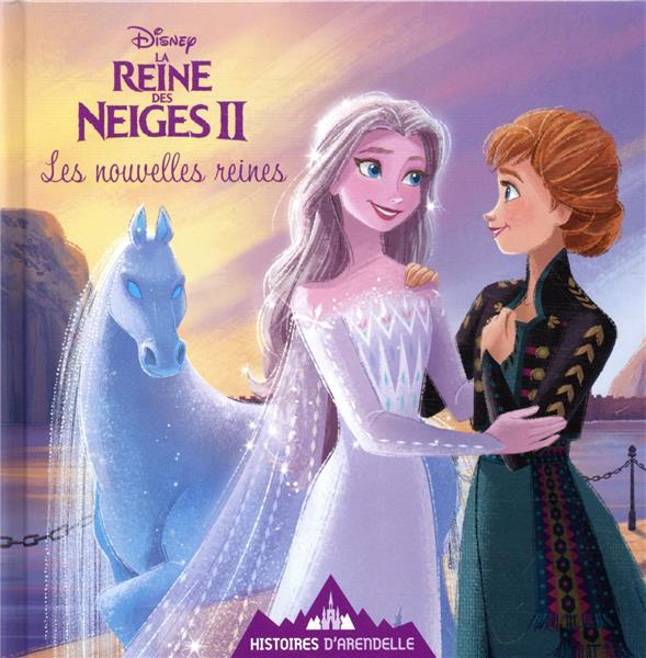 Emprunter La Reine des Neiges II : Les nouvelles reines livre