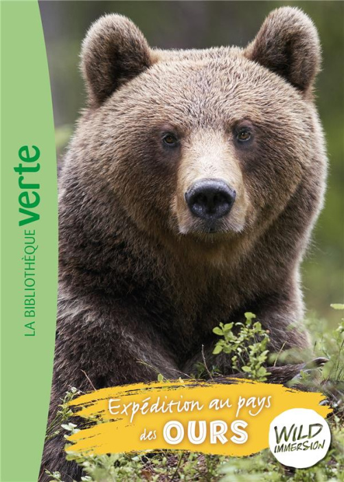 Emprunter Wild Immersion Tome 7 : Expédition au pays des ours livre
