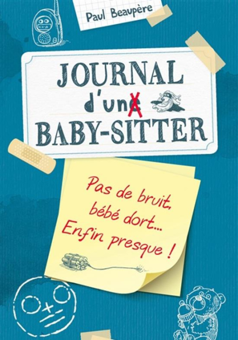 Emprunter Journal d'un baby-sitter Tome 2 : Pas de bruit, bébé dort... Enfin presque ! livre