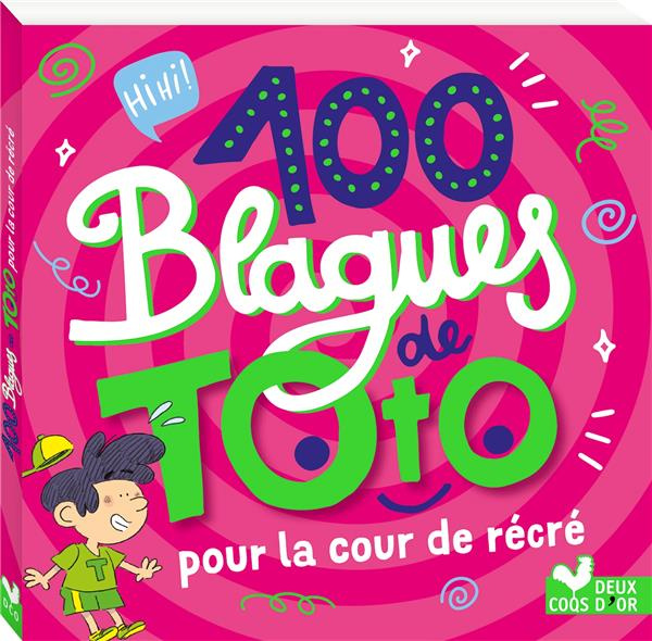 Emprunter 100 blagues de Toto pour la cour de récré livre