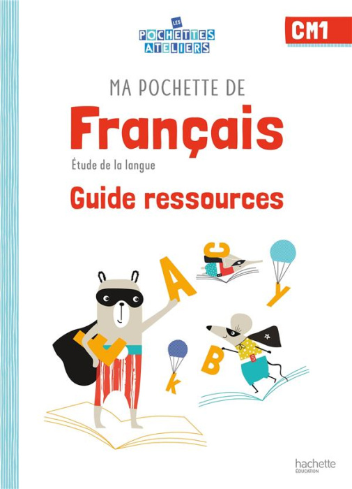 Emprunter Ma pochette de français CM1. Guide ressources livre
