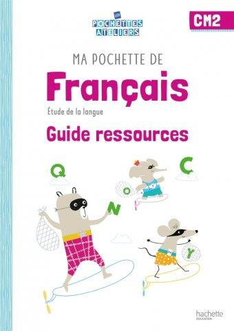 Emprunter Ma pochette de français CM2. Guide ressources, Edition 2021 livre