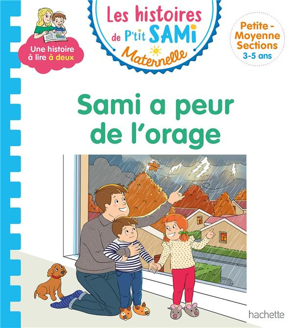 Emprunter Les histoires de P'tit Sami Maternelle : Sami a peur de l'orage livre