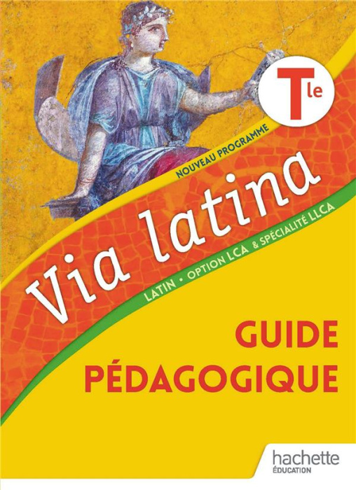 Emprunter Latin Tle option LCA & Spécialité LCA Via latina. Guide pédagogique, Edition 2021 livre