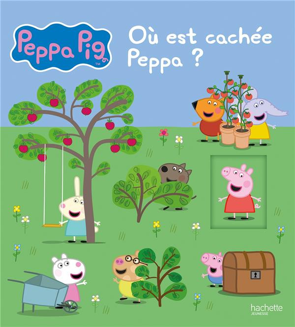 Emprunter Peppa Pig : Où est cachée Peppa ? livre