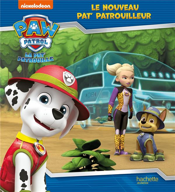 Emprunter Paw Patrol La Pat' Patrouille : Le nouveau Pat' Patrouilleur livre