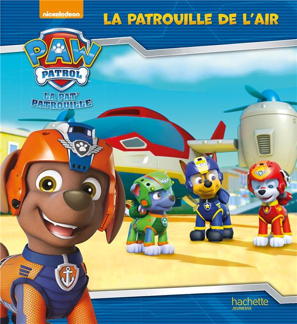 Emprunter Paw Patrol La Pat' Patrouille : La patrouille de l'air livre