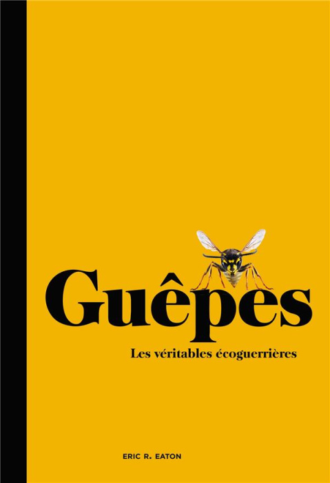 Emprunter Guêpes. Les véritables écoguerrières livre