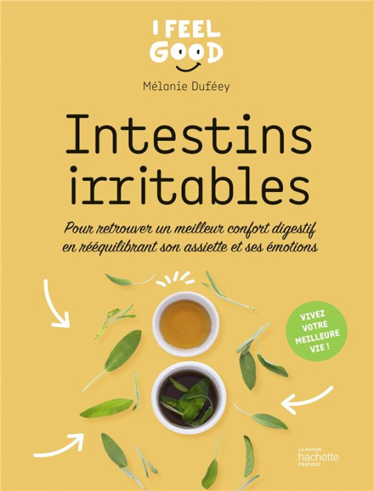 Emprunter Intestins irritables. Pour retrouver un meilleur confort digestif en rééquilibrant son assiette et s livre