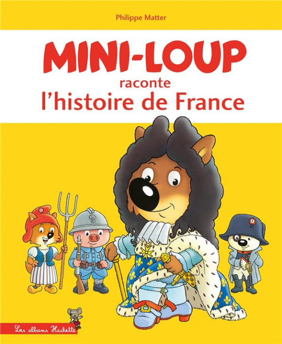 Emprunter Mini-Loup : Mini-Loup raconte l'histoire de France livre