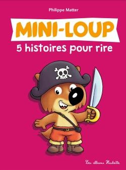 Emprunter Mini-Loup Tome 2 : 5 histoires pour rire : Mini-Loup et les pirates ; Mini-Loup sur la banquise ; Mi livre