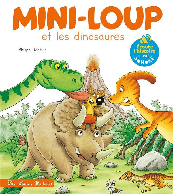 Emprunter Mini-Loup : Mini-Loup et les dinosaures. Livre sonore livre