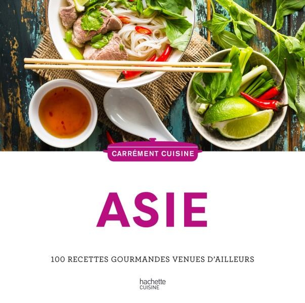 Emprunter Asie. 100 recettes gourmandes venues d'ailleurs livre