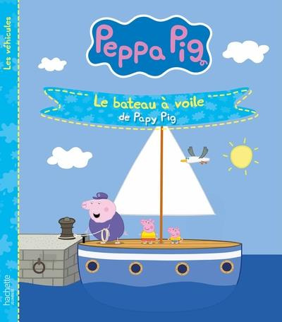 Emprunter Peppa Pig - Les véhicules : Le bateau à voile de Papy Pig livre
