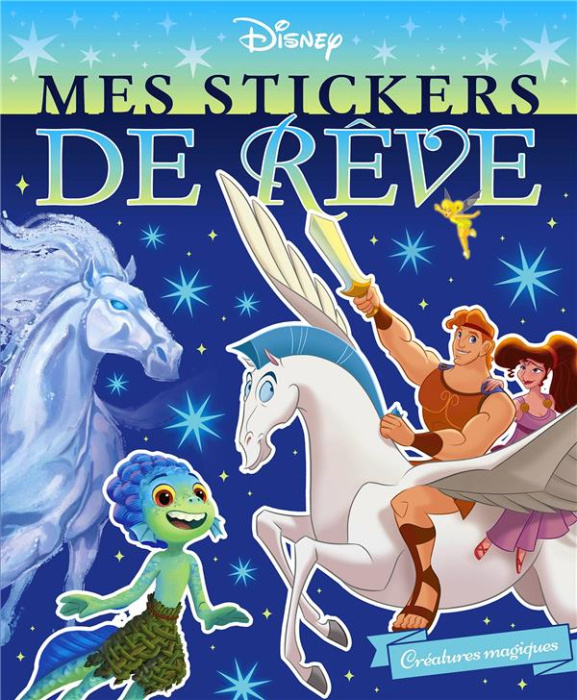 Emprunter Mes stickers de rêves Disney. Créatures magiques livre