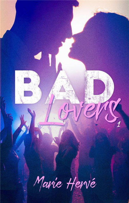 Emprunter Bad lovers Tome 1 livre