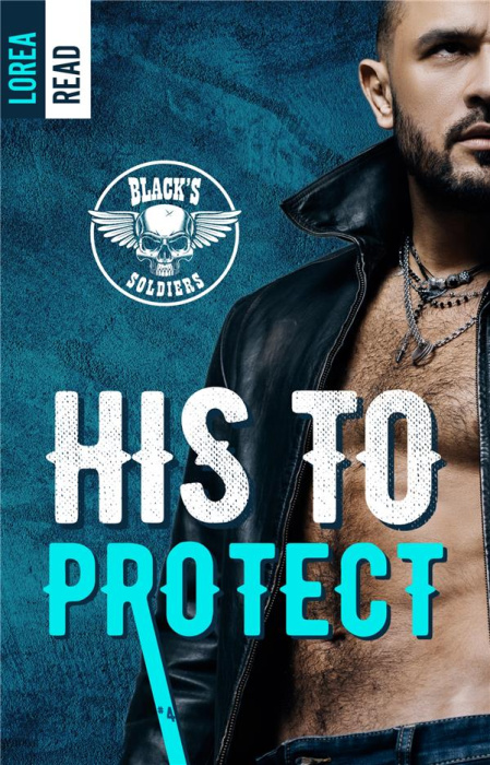 Emprunter Black's soldiers Tome 4 : His to Protect livre
