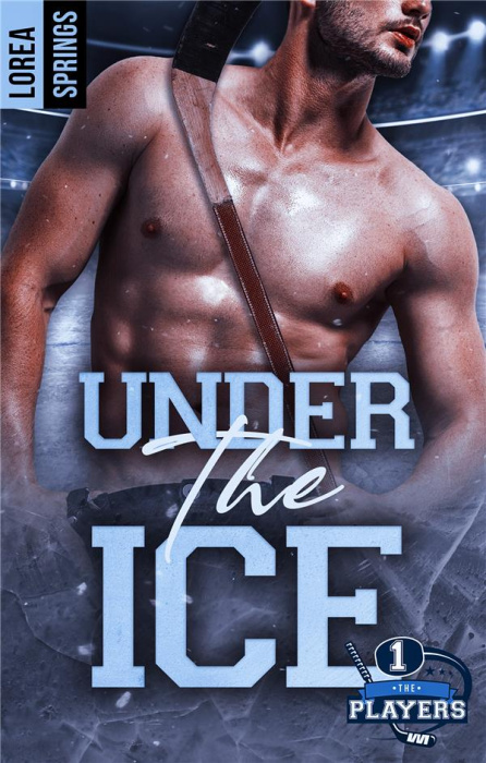 Emprunter The Players Tome 1 : Under the Ice livre