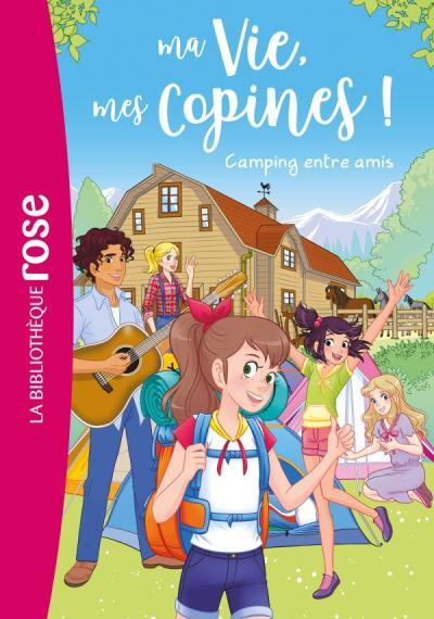 Emprunter Ma Vie, mes Copines ! Tome 27 : Camping entre amis livre