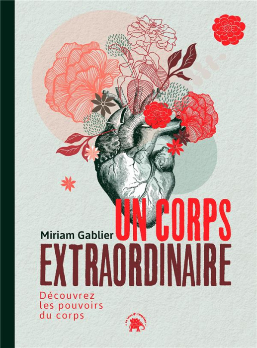 Emprunter Un corps extraordinaire. Découvrez les pouvoirs du corps livre